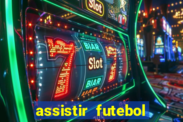 assistir futebol online multi canais